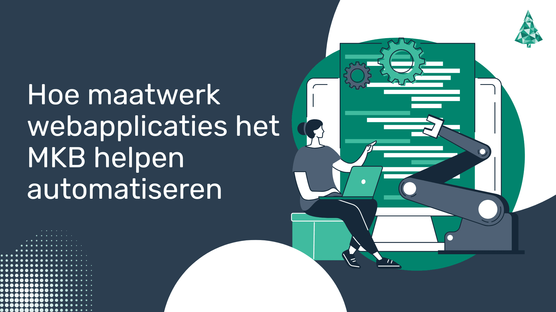 Hoe de ontwikkeling van aangepaste webapplicaties het MKB helpt hun workflow te automatiseren | Dennenboom